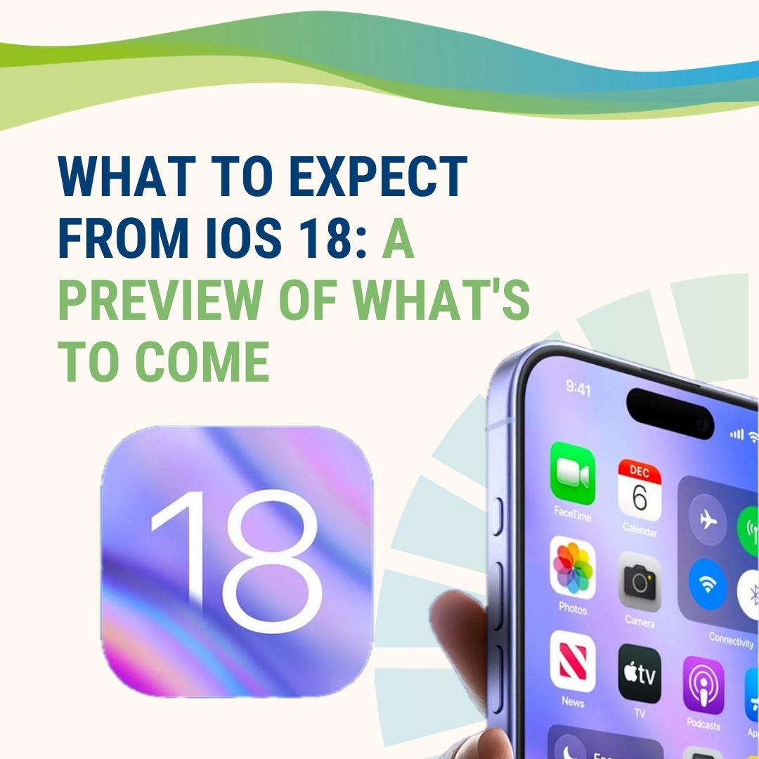 What to expect from iOS 18: A preview of what's to come !