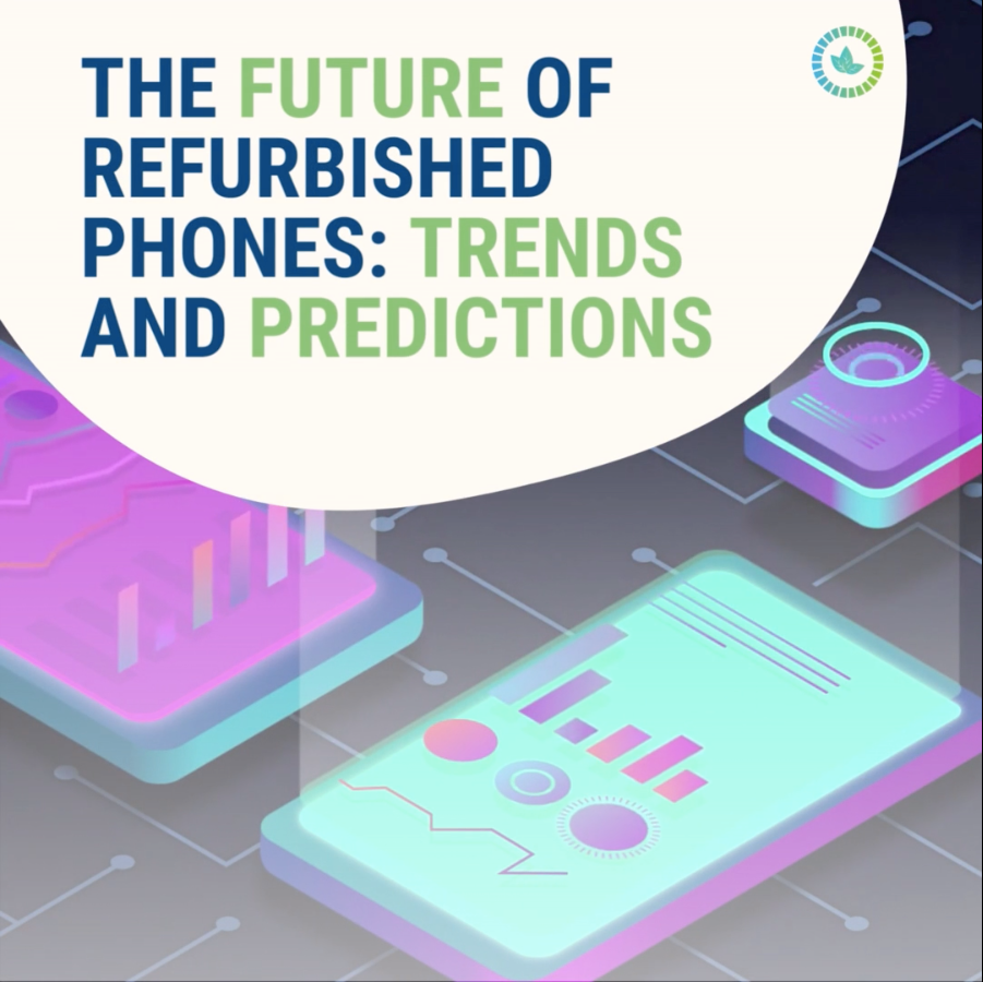 The Future of Refurbished Phones: Trends and Predictions