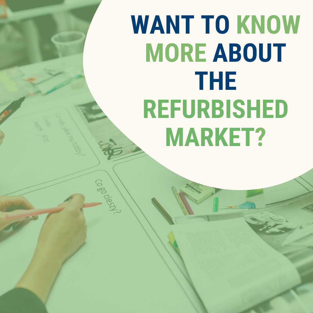 Want to know more about the refurbished market? A booming business