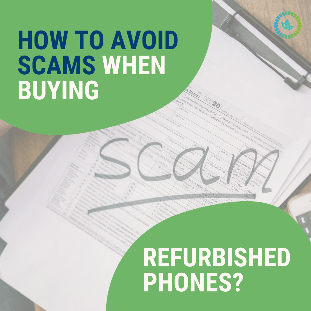 How to Avoid Scams When Buying Refurbished Phones