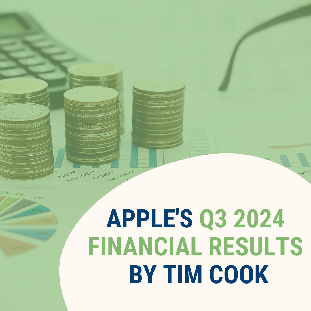 Apple's Q3 2024 financial results by Tim Cook