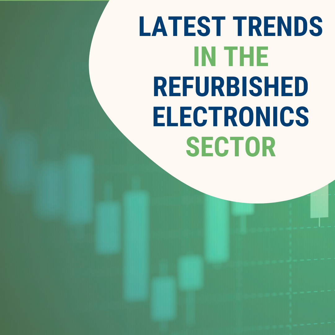 The latest trends in the refurbished electronics sector